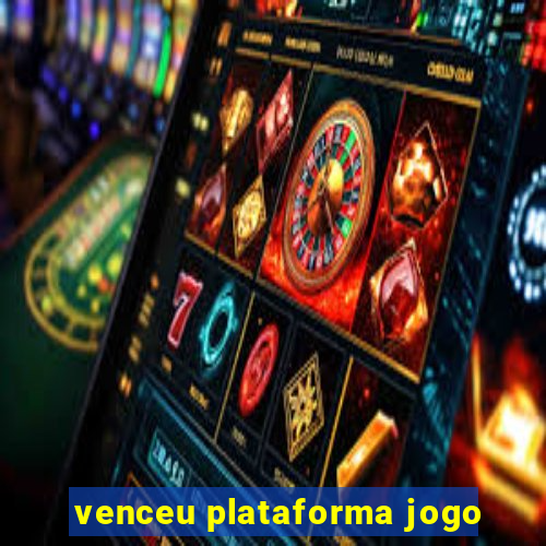 venceu plataforma jogo